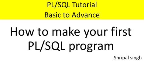 Plsql Tutorial How To Make First Pl Sql Program Step By Step Youtube