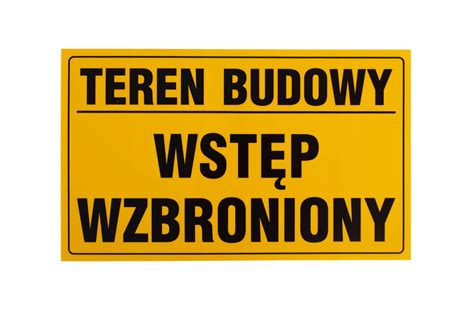 Tabliczka Teren Budowy Wst P Wzbroniony X Tabliczka Teren Budowy