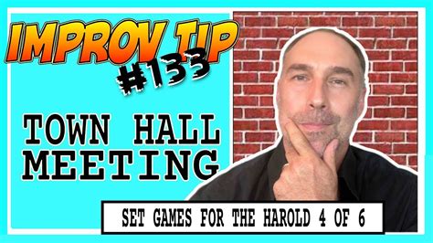 Improv Tips 133 Set Improv Games For The Harold Town Hall Meeting