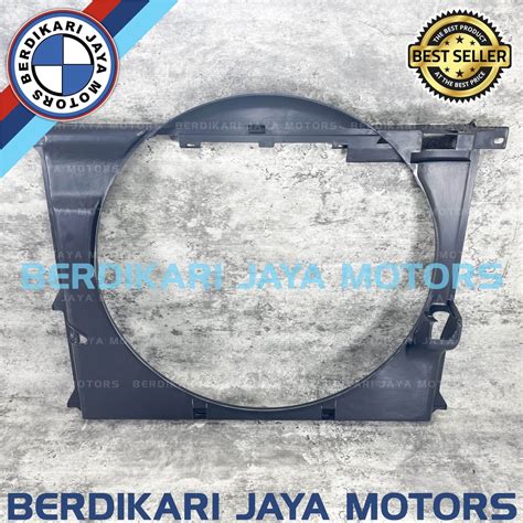 Jual Fan Shroud Rumah Tebeng Sebeng Kipas Radiator Bmw E M M I