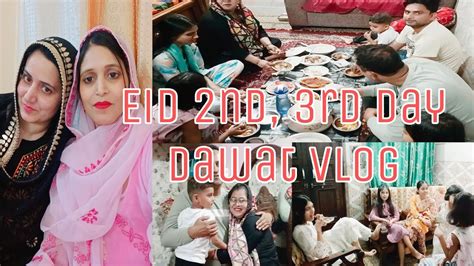 Eid 2nd Day And 3rd Day Dawat Vlog Eid Mubarakdawat Vlog Youtube