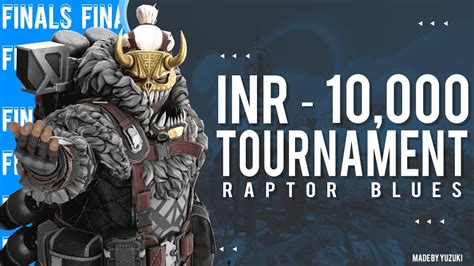 Raptors Blues Apex Legends Tournament Inr Finals Day