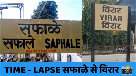 Saphale To Virar Local Train Journey Time Lapse Full Journey In