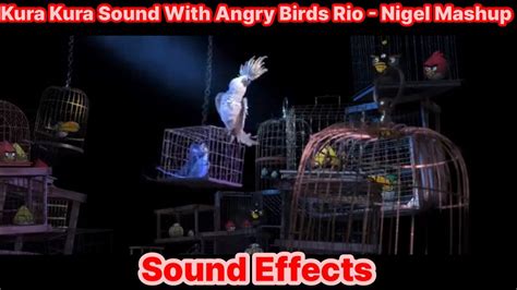 Kura Kura Sound With Angry Birds Rio Nigel Mashup Sound Effects [feel Free To Use It ] Youtube