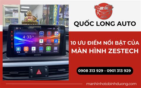 10 ưu điểm nổi bật của màn hình Zestech