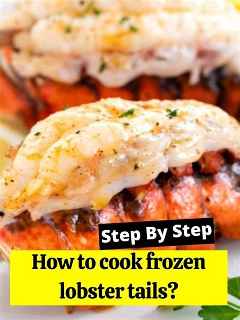 Are You Looking For An Easy Seafood Dish To Make At Home Try Cooking Frozen Lobster Tail