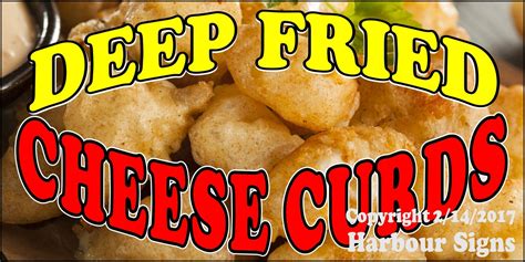 Deep Fried Cheese Curds Food Concession Vinyl Decal Sticker Harbour Signs