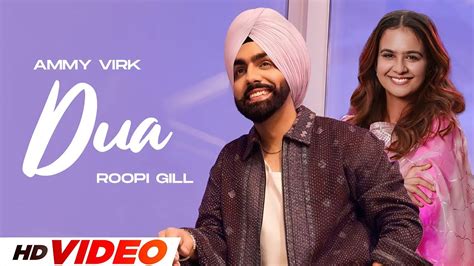 Dua Hd Video Ammy Virk Roopi Gill New Punjabi Songs 2024 Latest Punjabi Songs 2024