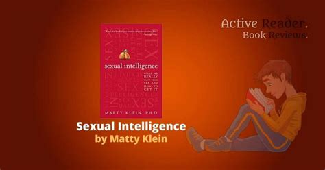 Sexual Intelligence What We Really Want From Sex And How To Get It By Marty Klein Book Review