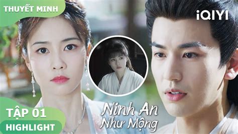 Khương Tuyết Ninh Và Tạ Nguy Gặp Lại Nhau Ninh An Như Mộng Tập01 Iqiyi Vietnam Youtube