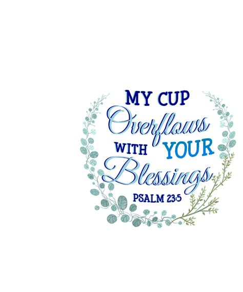 My Cup Overflows With Your Blessings Psalm 23 5 Christian Mug