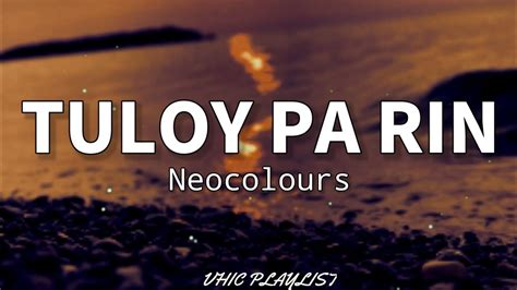 Tuloy Pa Rin Neocolours Lyrics Youtube