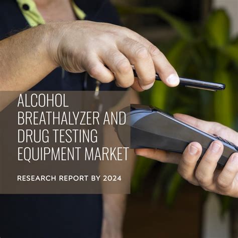 Alcohol Breathalyzer And Drug Testing Equipment Market Expanding At