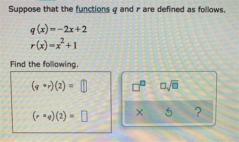 [answered] Suppose That The Functions Q And R Are Defined As Follo