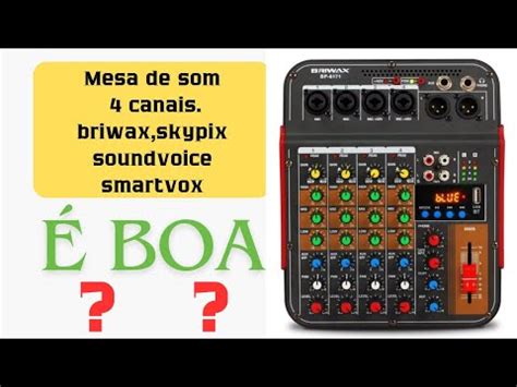 Mesa De Som Briwax Bp Etc Canais Youtube