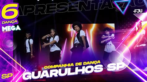 Apresenta O Companhia De Dan A Fju Guarulhos Mega Dance Fju