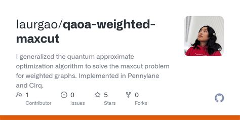 Github Laurgao Qaoa Weighted Maxcut I Generalized The Quantum