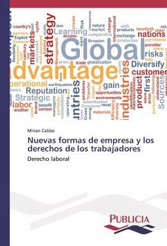 Nuevas Formas De Empresa Y Los Derechos De Los Trabajadores Von Mirian