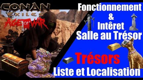 Conan Exiles Age Of War Guide Complet Sur La Salle Aux Tr Sors Liste