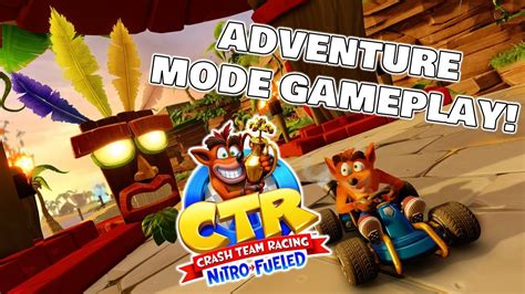 Crash Team Racing Nitro Fueled Adventure Mode Game Play And Changes