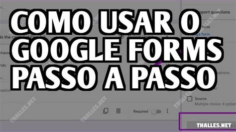 Como Usar O Google Forms Passo A Passo