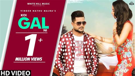 Koi Gal Ni Full Song Vinder Nathu Majra YouTube