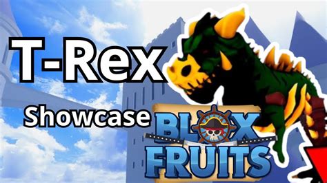 Blox Fruit Showcase T Rex Youtube