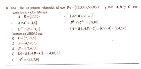 Sea Re Un Conjunto Referencial Tal Que Re {1 2 3 4 5 6 7 8 9 10} Y Sean A B Y C Tres