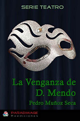 Procerrena Libro La Venganza De Don Mendo Teatro Pedro Mu Oz Seca Epub