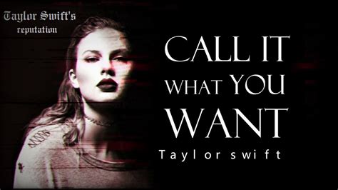 Taylor Swift Call It What You Want Lyrics Video Youtube