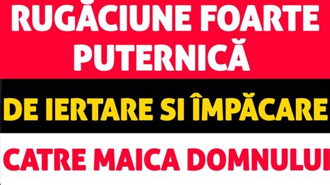 Rugaciune De Iertare Si Impacare Catre Maica Domnului Se Zice De Ori