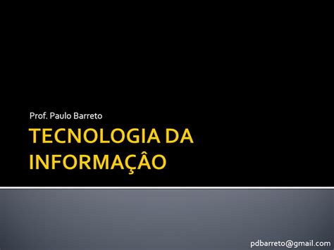 Tecnologia Da Informa O Ppt Carregar