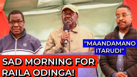 Hivi Sasa Sad Morning For Raila Odinga Secrets Revealed Youtube