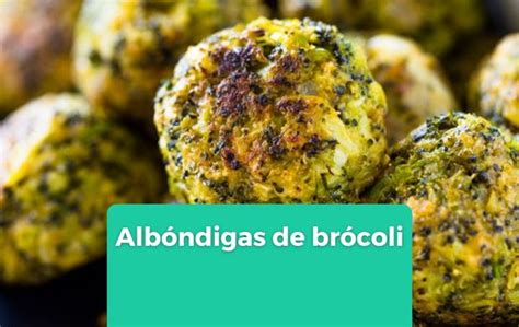 Una opción saludable y deliciosa albóndigas de brócoli Secretaría de