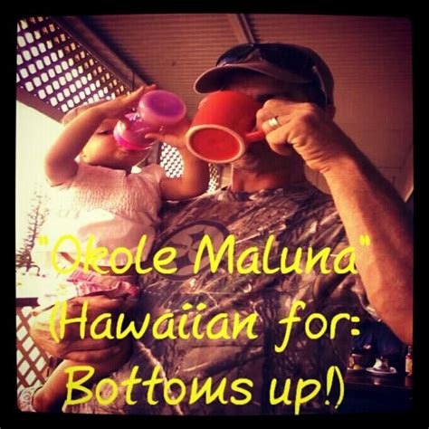 Okole Maluna Hawaiian For Bottoms Up Okole Hawaiian Movie Posters