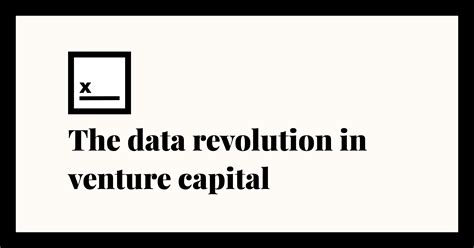 The Data Revolution In Venture Capital