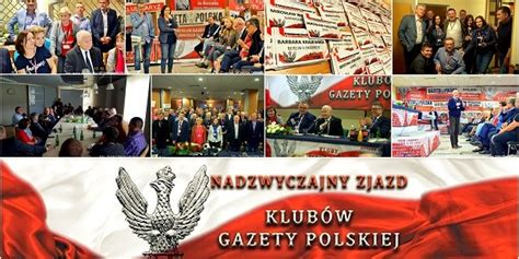 Kluby Gazety Polskiej Fotogaleria Wideo Iii Nadzwyczajny Zjazd