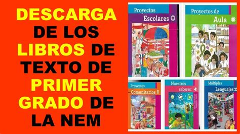 Soy Docente DESCARGA DE LOS LIBROS DE TEXTO DE PRIMER GRADO DE LA NEM