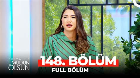 Fulya İle Umudun Olsun 148 Bölüm YouTube