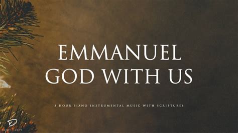 Emmanuel God With Us 3 Hour Prayer Meditation And Relaxation Piano