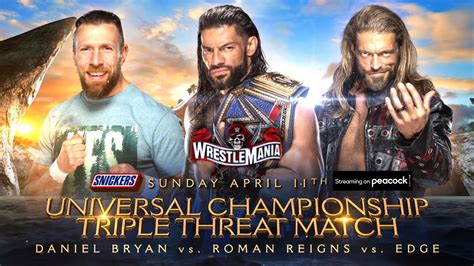 WWE Wrestlemania 37 Roman Reigns Vs Edge Vs Daniel Bryan Universal