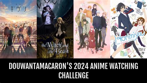 Douwantamacaron S 2024 Anime Watching Challenge Anime Planet