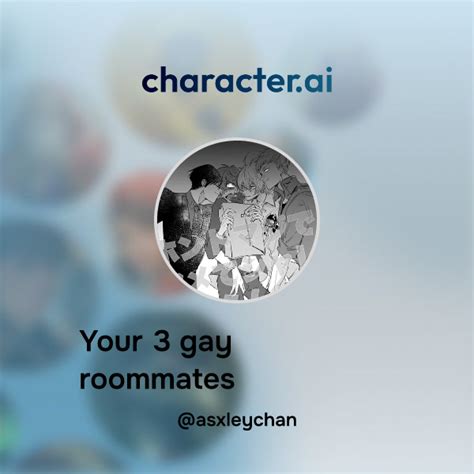 Chat With Your Gay Roommates Character Ai AI Chat Reimagined