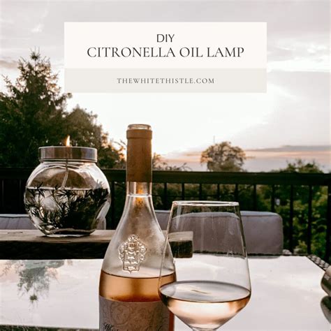 Diy Oil Lamp Citronella The White Thistle