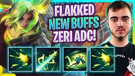 Flakked Is So Good With Zeri New Buffs Hrts Flakked Plays Zeri Adc