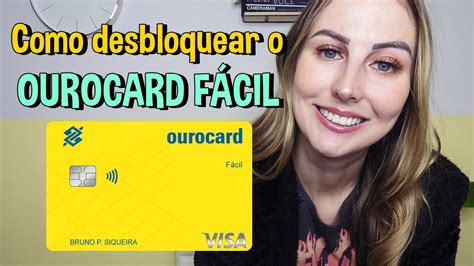 OUROCARD FÁCIL Como DESBLOQUEAR o CARTÃO de CRÉDITO Entenda YouTube