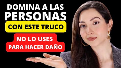 Trucos Psicol Gicos Simples Para Controlar Cualquier Persona Y