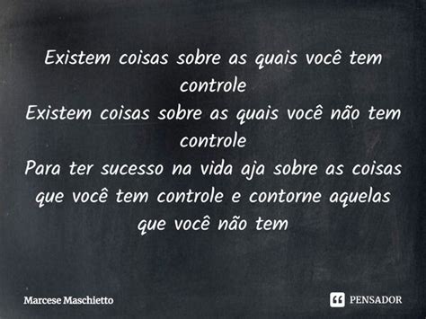 ⁠existem Coisas Sobre As Quais Você Marcese Maschietto Pensador