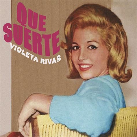 Violeta Rivas Que Suerte Reviews Album Of The Year