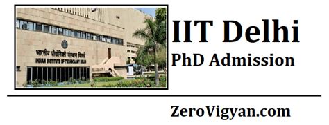 IIT Delhi PhD Admission 2023-24 Semester-I: Dates, Application Form, Results » Zero Vigyan